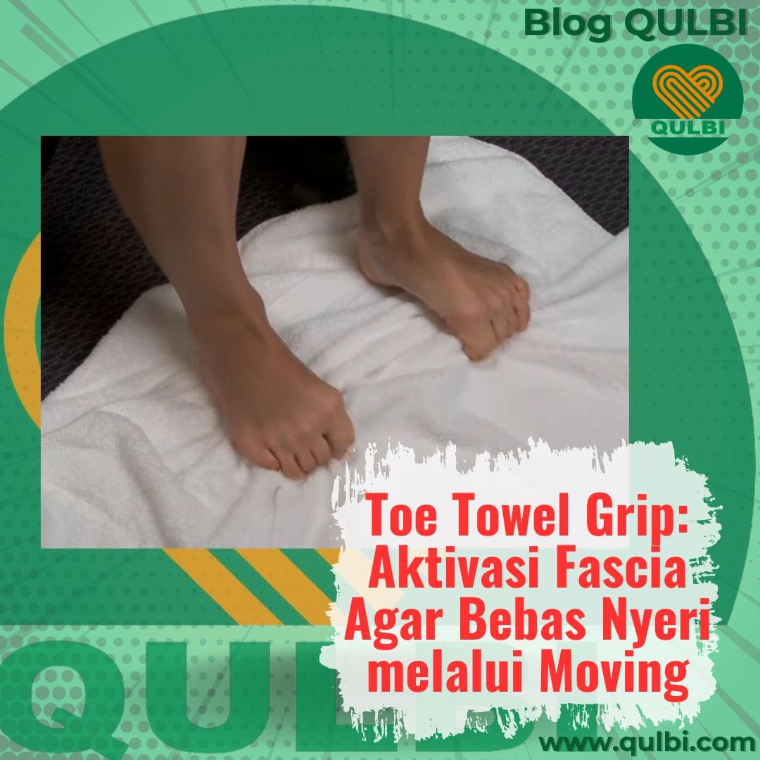 Read more about the article Toe Towel Grip: Latihan Sederhana, Dampak Luar Biasa untuk Fascia dan Performa Tubuh yang Bebas Nyeri