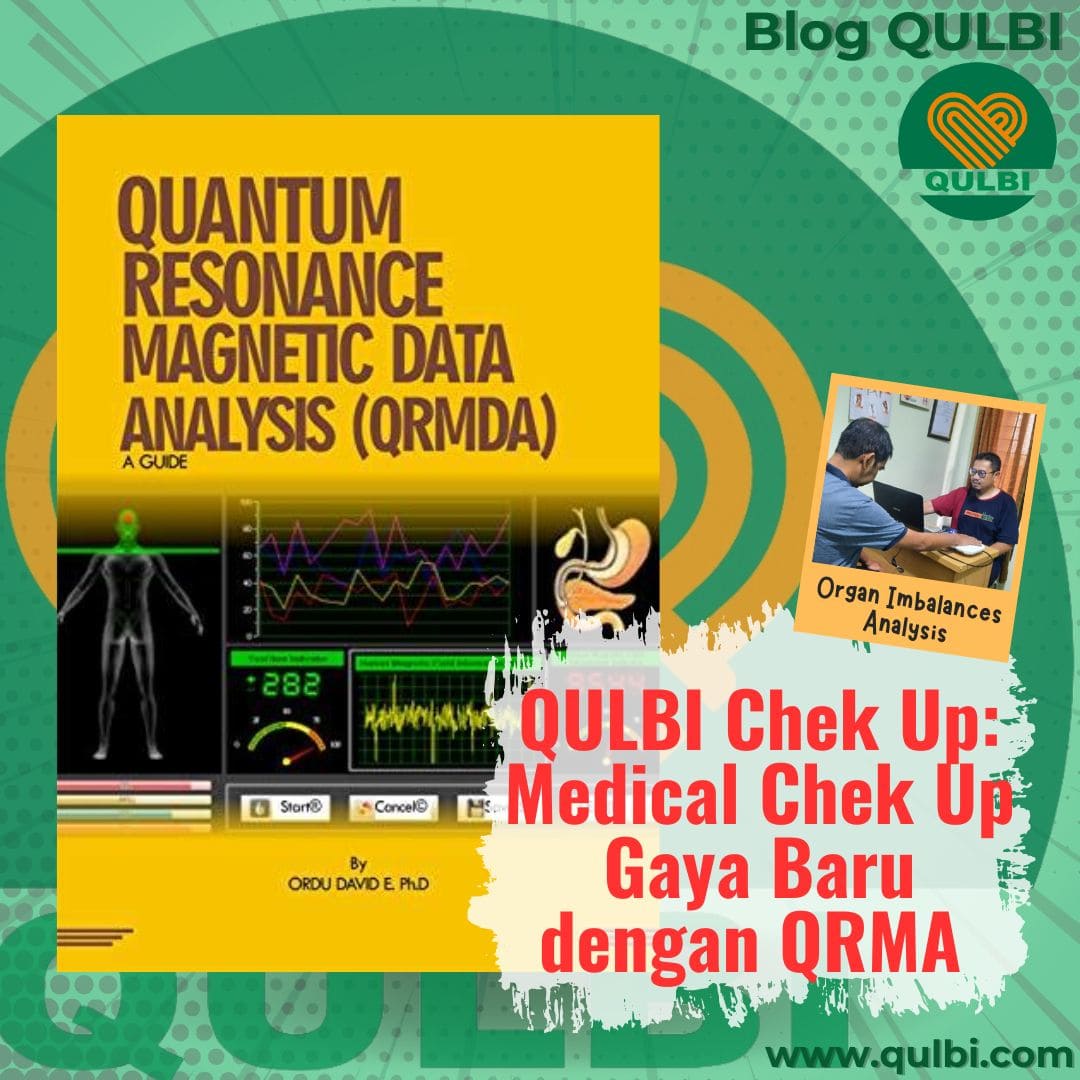 Read more about the article QULBI Check-Up dengan QRMA – Medical Check-Up Gaya Baru yang Canggih, Murah, dan Ilmiah