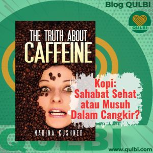 Read more about the article Kopi: Antara Manfaat dan Bahaya — Panduan Cerdas dari Buku, Riset, dan Praktik Sehari-hari