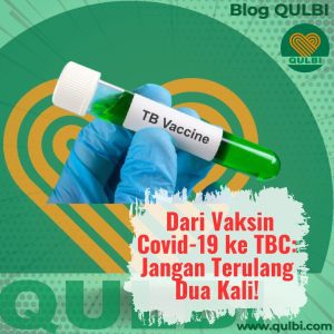 Read more about the article Jangan Terulang Dua Kali: Dari Efek Samping Vaksin COVID-19 ke Rencana Vaksin TBC—Waktunya Bangkit dengan QULBI Method