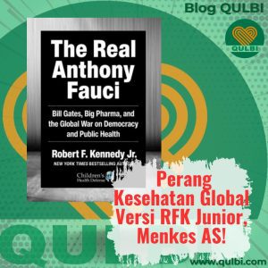 Read more about the article Menguak Agenda di Balik Kesehatan Global: Dari Fauci-Gates, Rockefeller Medicine, hingga Solusi MAHA dan QULBI Method