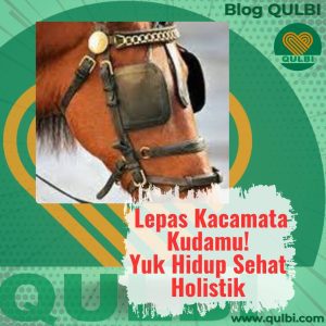 Read more about the article Kalau Tanganmu Palu, Semua Terlihat Seperti Paku: Mengungkap Kacamata Kuda dalam Dunia Terapi & Kesehatan Holistik