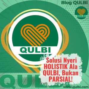 Read more about the article Solusi Nyeri Holistik Ala QULBI, Bukan Parsial !