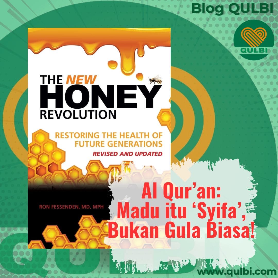 Mengimani Manfaat Madu dalam Al-Qur’an: Membongkar Mitos “Gula Cair”