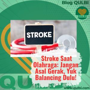 Read more about the article Belajar Dari Kasus Stroke Pria Muda di Jakbar: Olahraga Boleh, Tapi Balancing Dulu Yuk!