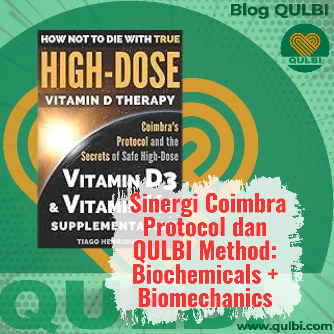 Read more about the article Sinergi Coimbra Protocol dan QULBI Method:  Ketika Biochemicals Bertemu Biomechanics