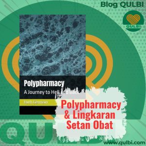 Read more about the article Polypharmacy & Lingkaran Setan Obat: Saat Kepercayaan Menjadi Jerat