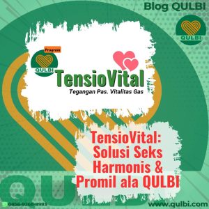 Read more about the article TensioVital – Tegangan Pas. Vitalitas Gas: Solusi Seks Harmonis & Promil ala QULBI